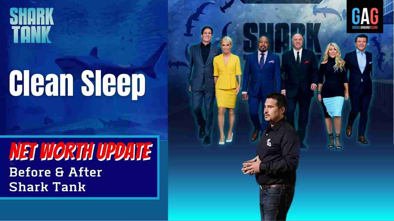 Shark-Tank-US-Net-worth-Update-Clean-Sleep