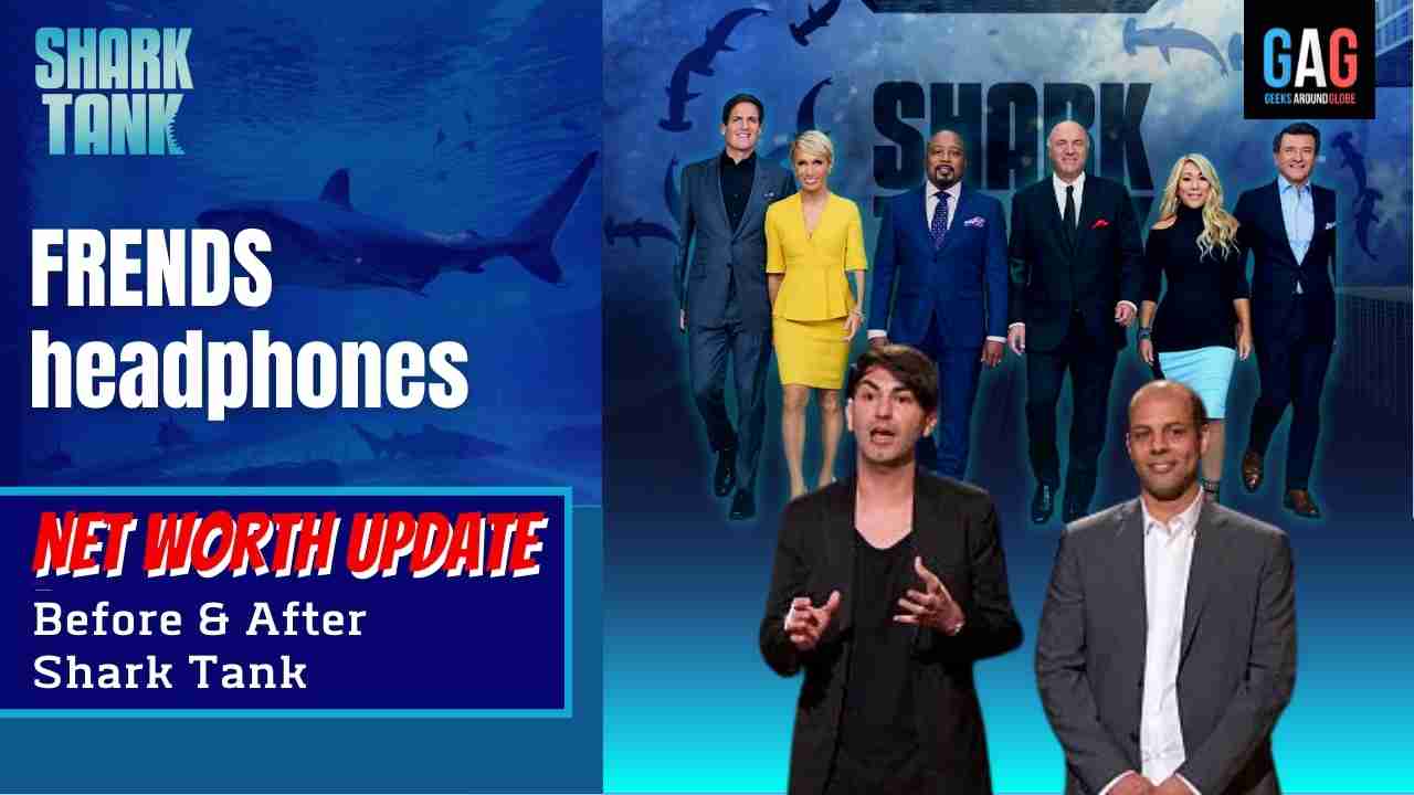 Shark-Tank-US-Net-worth-Update-FRENDS-headphones