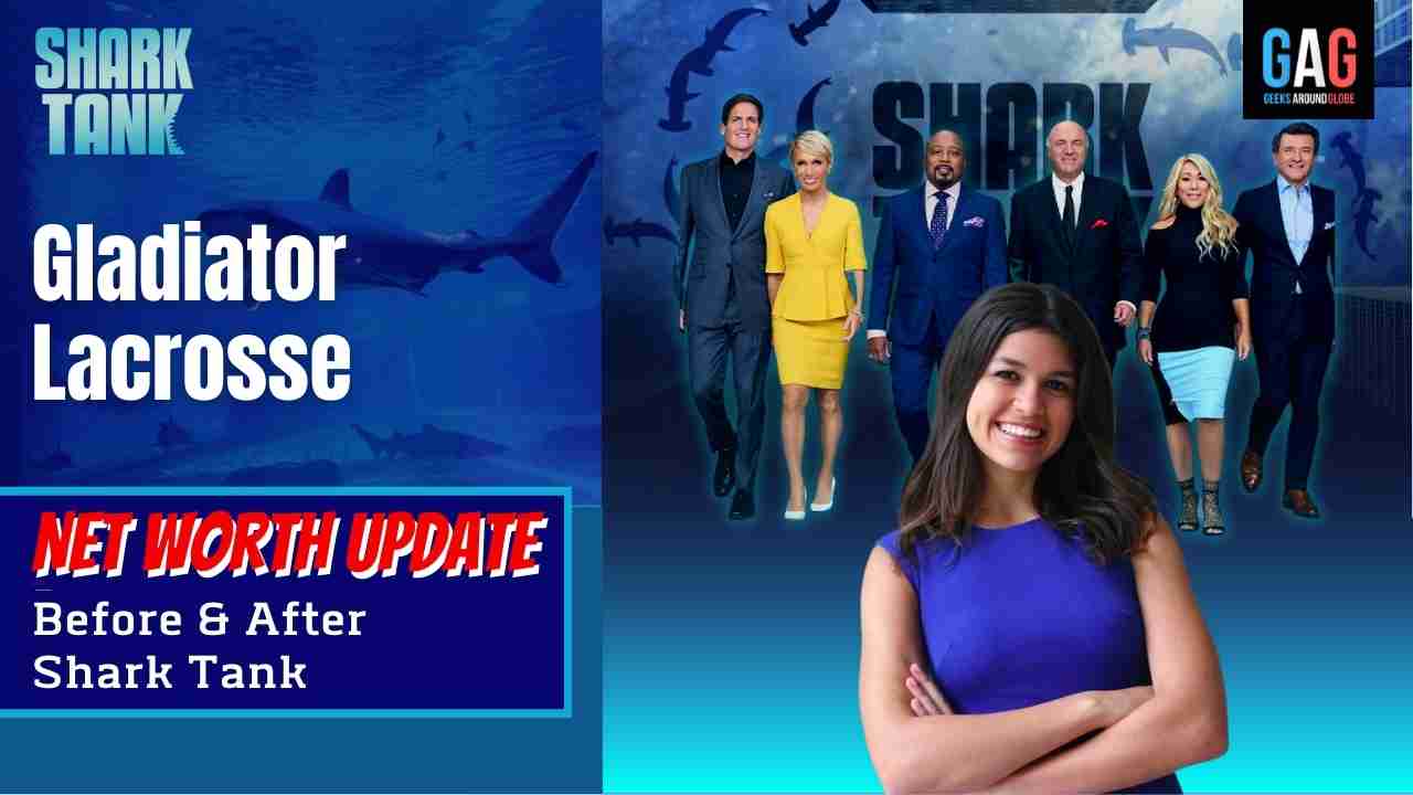 Shark-Tank-US-Net-worth-Update-Gladiator-Lacrosse