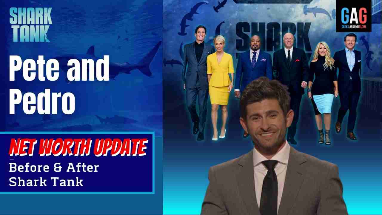 Shark-Tank-US-Net-worth-Update-Pete-and-Pedro