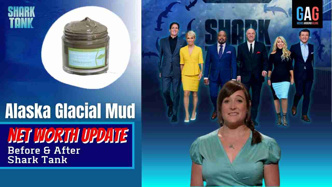 Shark-Tank-US-Net-worth-Update-s05e14-Alaska-Glacial-Mud