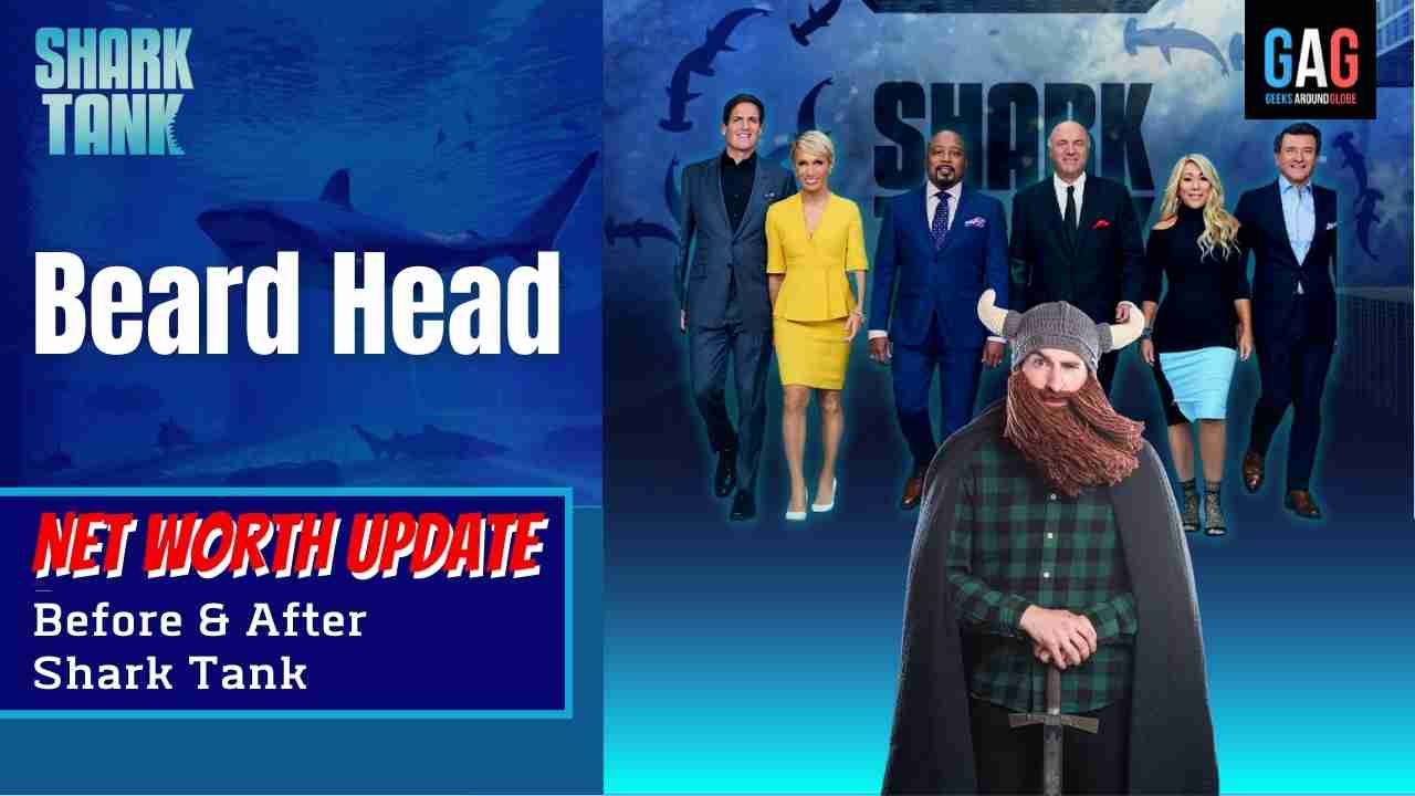 Shark-Tank-US-Net-worth-UpdateBeard-Head