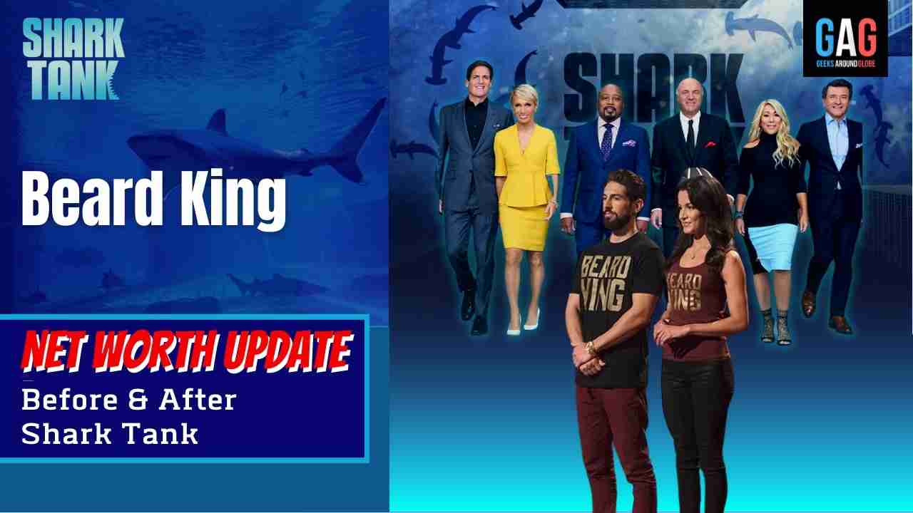 Shark-Tank-US-Net-worth-UpdateBeard-King