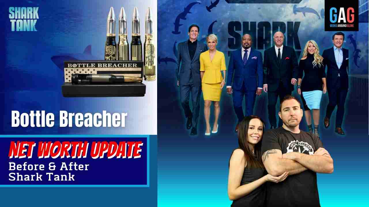 Shark-Tank-US-Net-worth-UpdateBottle-Breacher