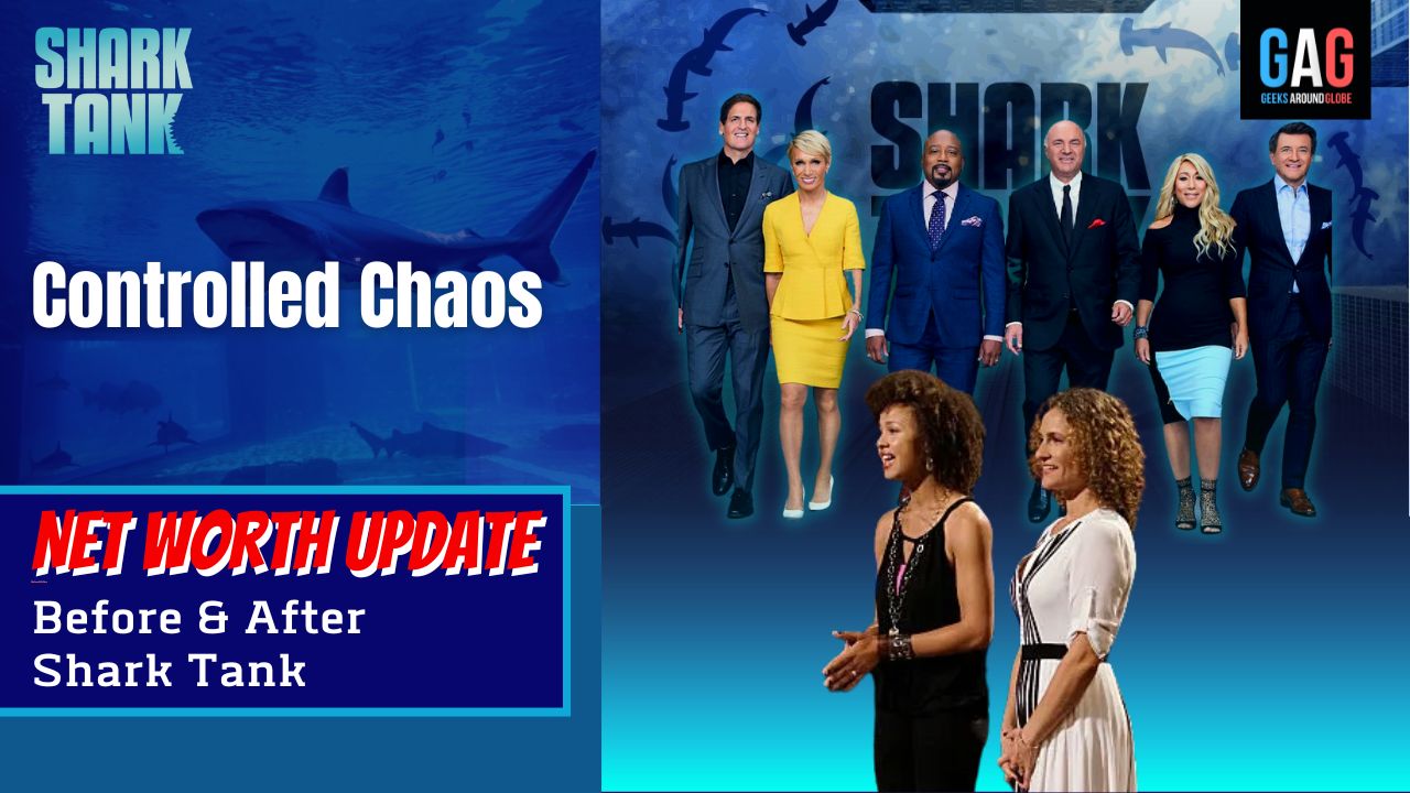 Shark-Tank-US-Net-worth-UpdateControlled-Chaos
