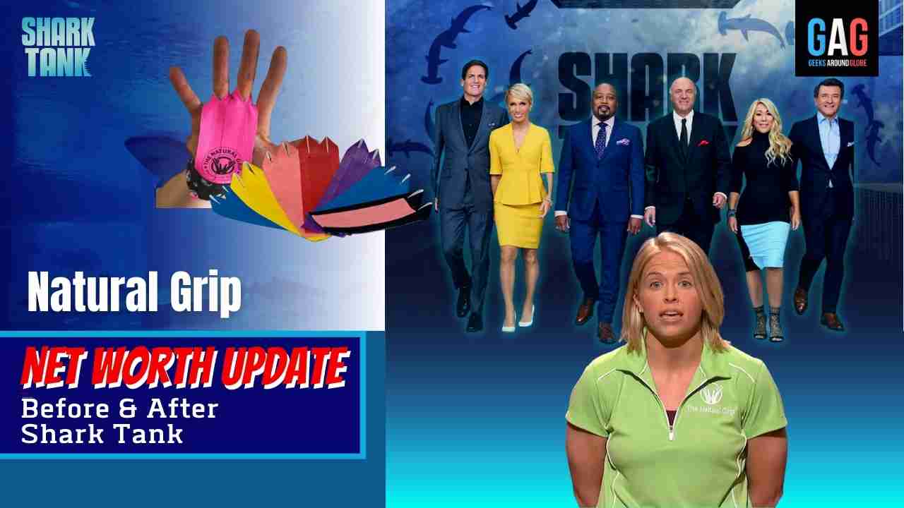 Shark-Tank-US-Net-worth-UpdateNatural-Grip