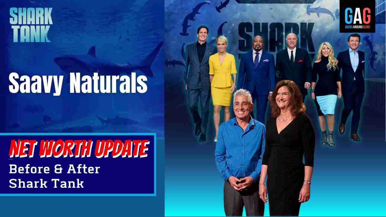 Shark-Tank-US-Net-worth-UpdateSaavy-Naturals