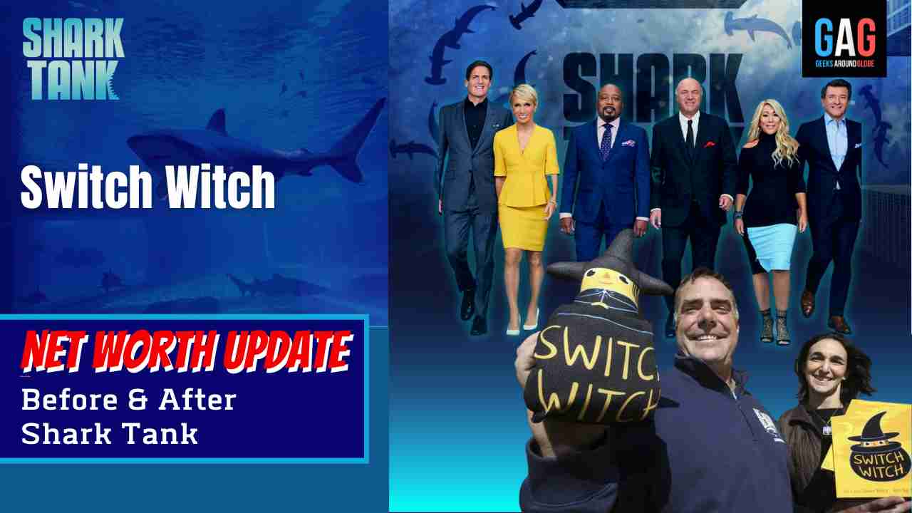 Shark-Tank-US-Net-worth-UpdateSwitch-Witch