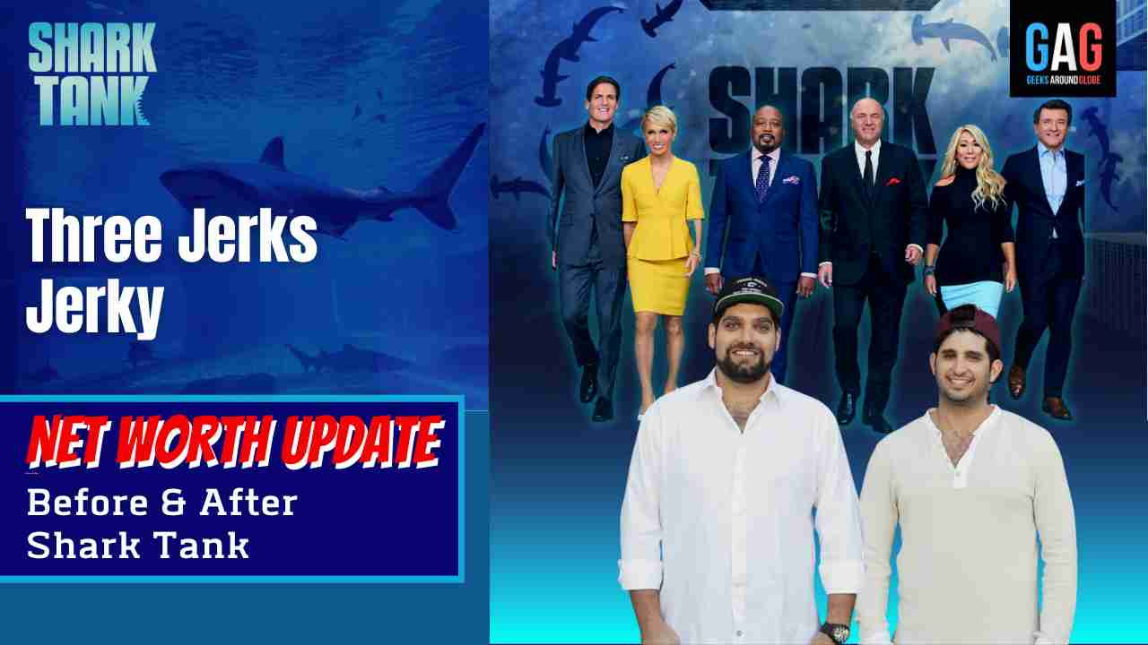 Shark-Tank-US-Net-worth-UpdateThree-Jerks-Jerky
