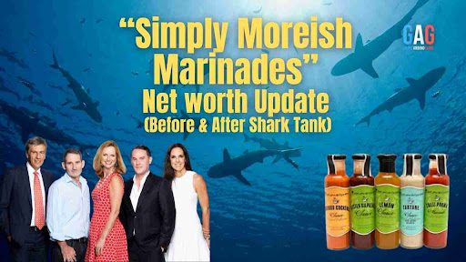 Simply-Moreish-Marinades-Net-worth-Update-Before-After-Shark-Tank-1