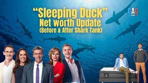 “Sleeping Duck” Net worth Update (Before & After Shark Tank)