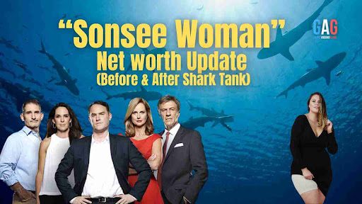 “Sonsee Woman” Net worth Update (Before & After Shark Tank)