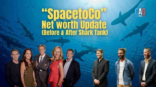 “SpacetoCo” Net worth Update (Before & After Shark Tank)