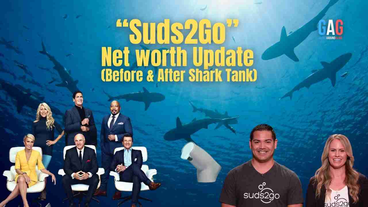 Suds2Go – Net worth Update (Before & After Shark Tank)