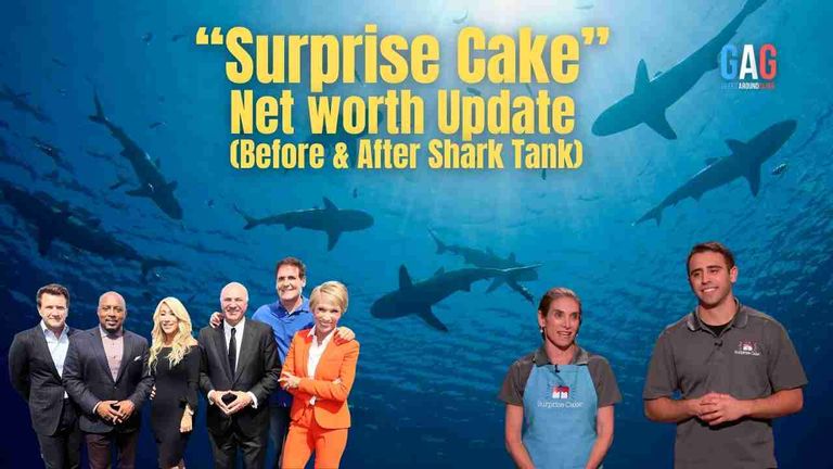 Surprise Cake – Net worth Update (Before & After Shark Tank)