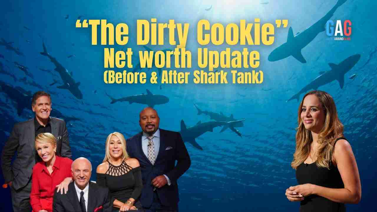 The Dirty Cookie – Net worth Update (Before & After Shark Tank)