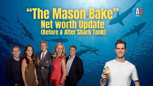 “The Mason Bake” Net worth Update (Before & After Shark Tank)