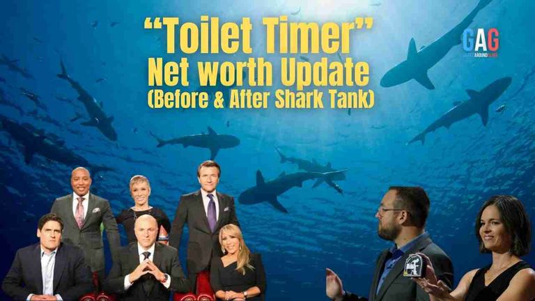 Toilet Timer_- Net worth Update (Before & After Shark Tank)