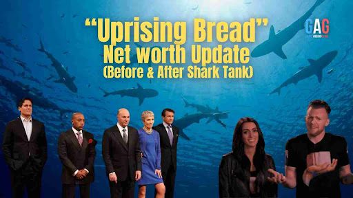 “Uprising Bread” Net worth Update (Before & After Shark Tank)