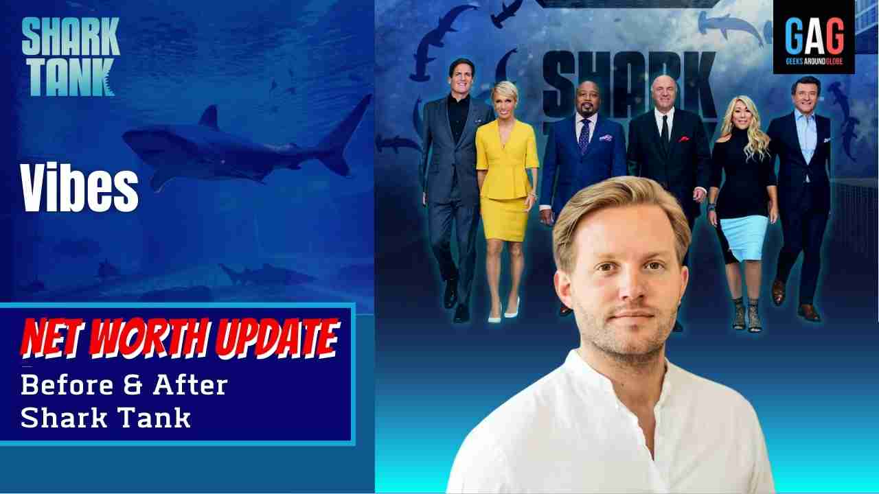 Vibes-Shark-Tank-US-Net-worth-Update