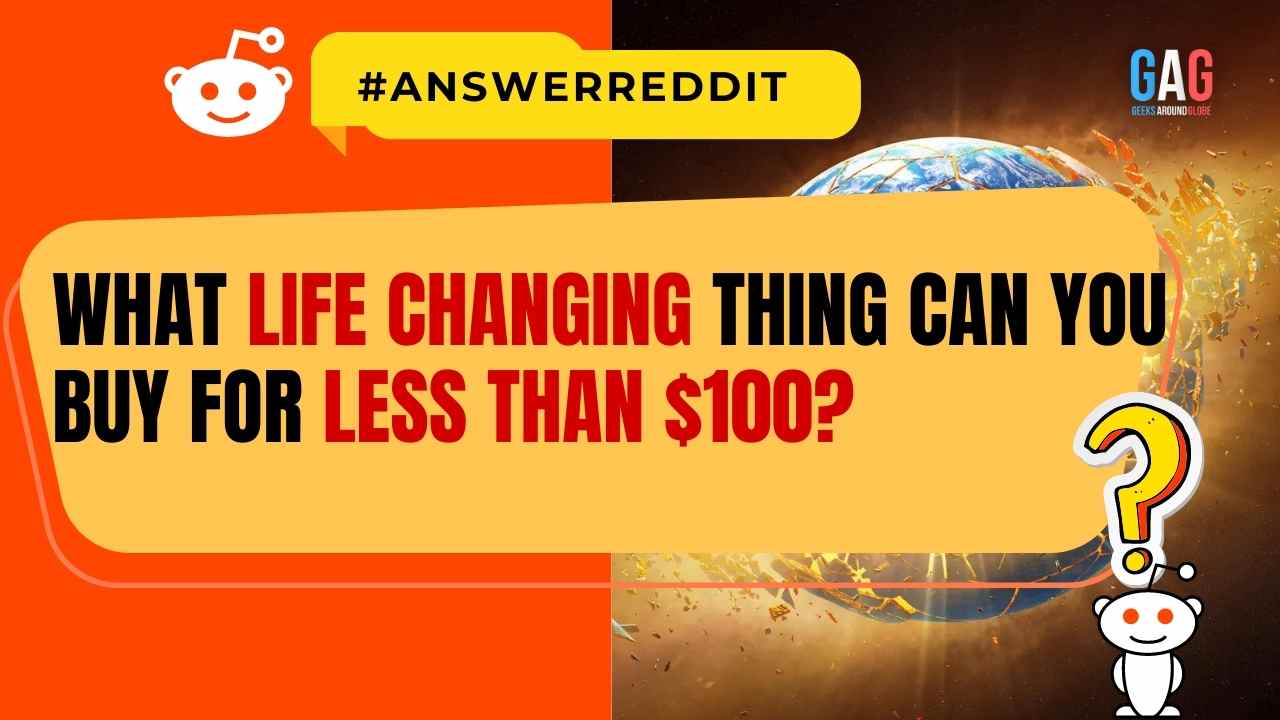 What life changing thing can you buy for less than $100