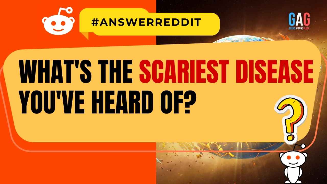 What's the Scariest Disease you've heard of?