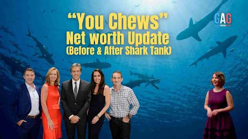 “You Chews” Net worth Update (Before & After Shark Tank)