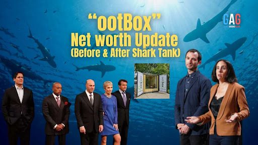 “ootBox” Net worth Update (Before & After Shark Tank)