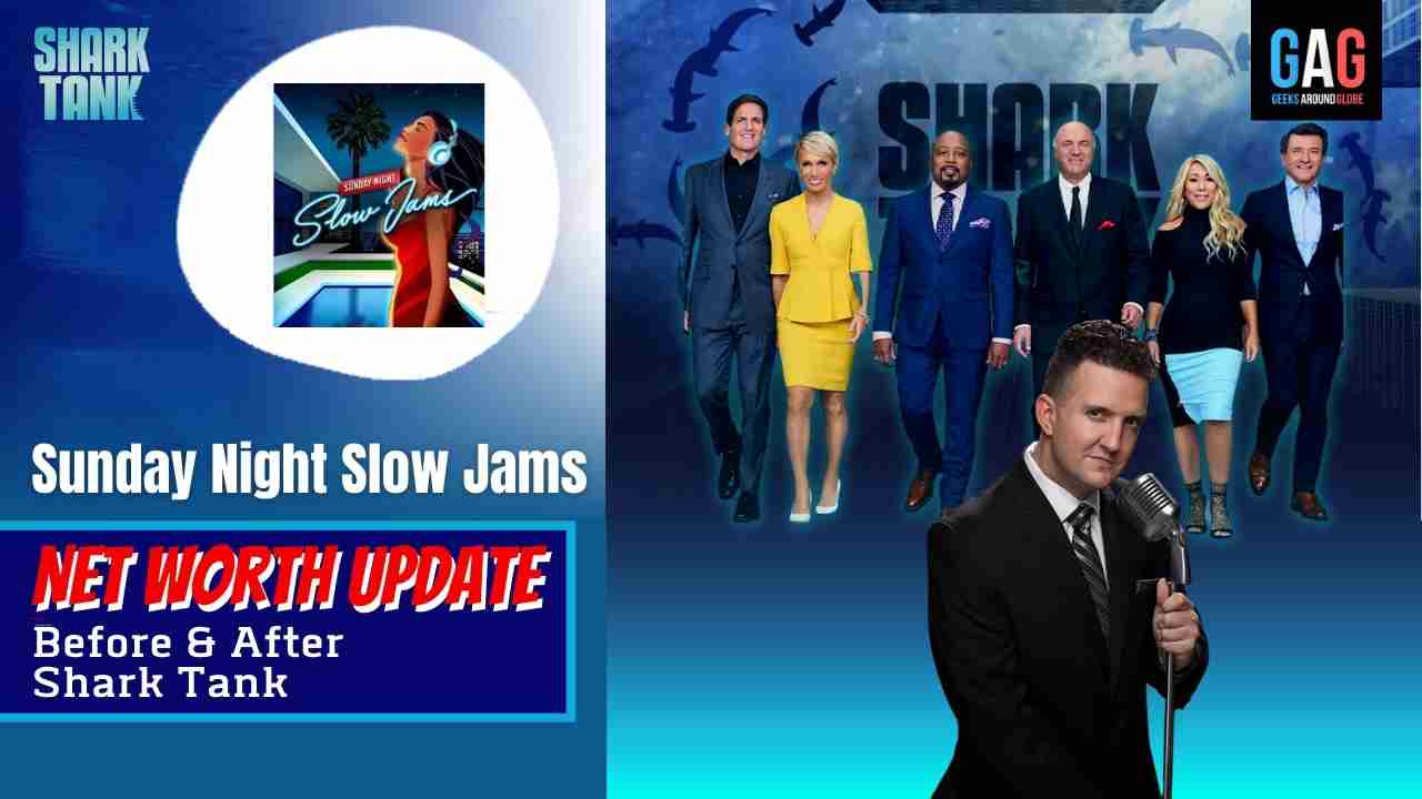 Sunday-Night-Slow-Jams-Shark-Tank-US-Net-worth-Update
