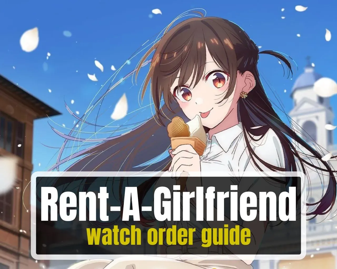 How to Watch Rent-A-Girlfriend in Order and Where to Stream It