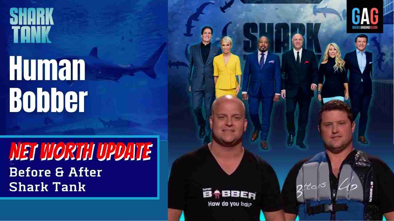 Human Bobber – Shark Tank US (Net worth Update)