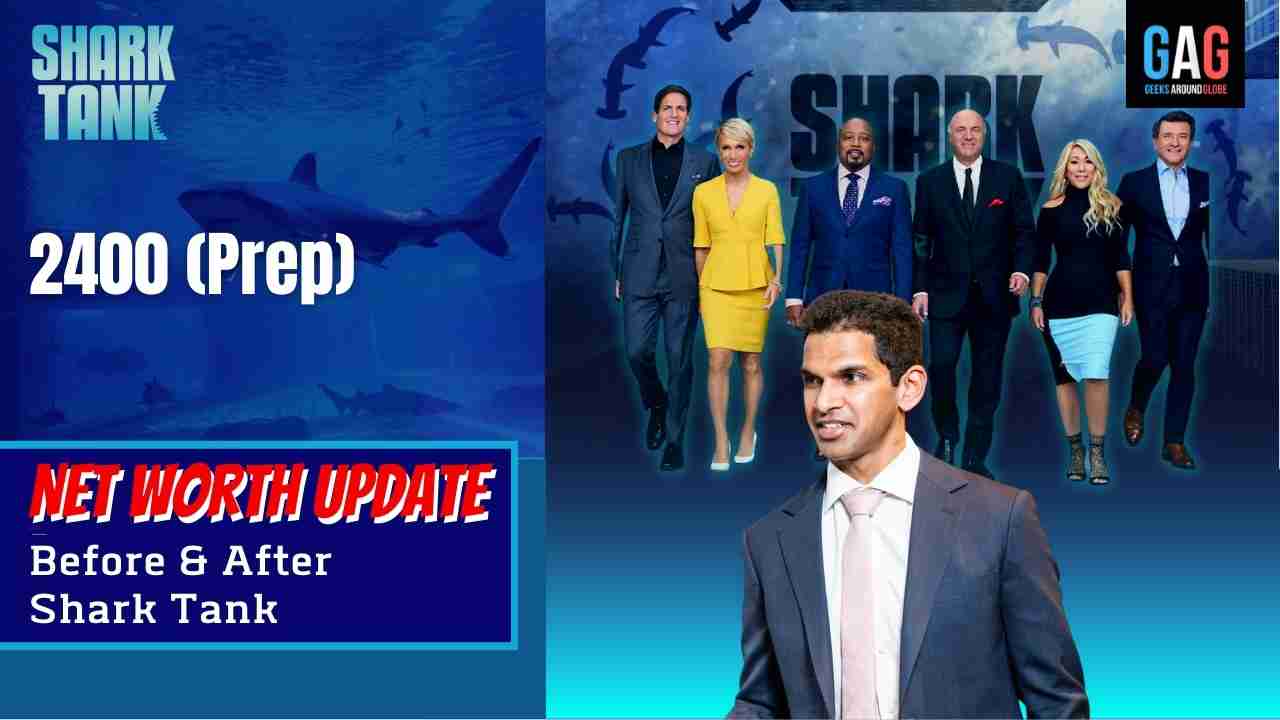 Shark-Tank-US-Net-worth-Update2400-Prep