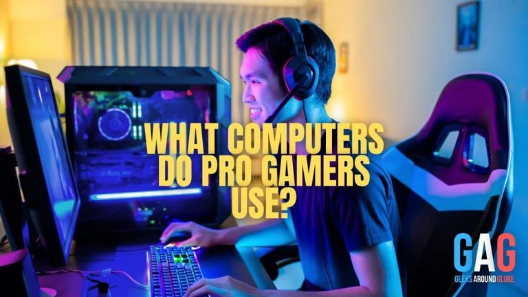 What-Computers-Do-Pro-Gamers-Use