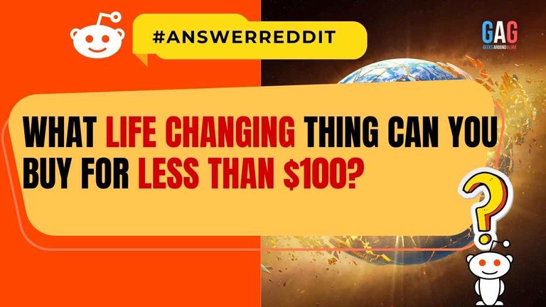 What life changing thing can you buy for less than $100